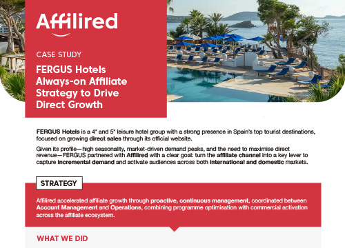 FERGUS Hotels - Always-on Affiliate Strategy to Drive
Direct Growth